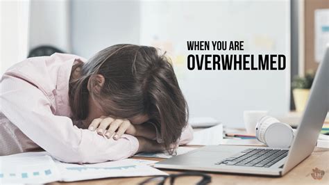 When You Are Overwhelmed Linda Markowitz Ministries