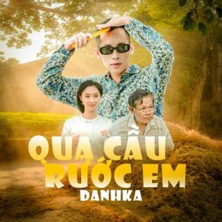 DanhKa Single Qua Cầu Rước Em 2023 trên Zing MP3