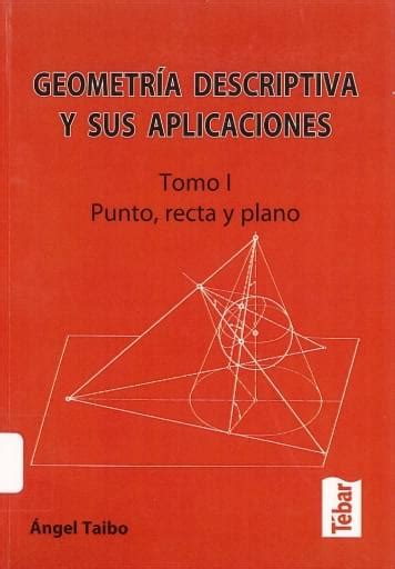 Geometría Descriptiva Y Sus Aplicaciones Tomo I Punto