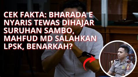 CEK FAKTA BHARADA E NYARIS TEWAS DIHAJAR SURUHAN SAMBO MAHFUD MD