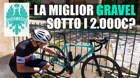 Recensione Bianchi Impulso La Bici Gravel Per Chi Cerca Le Prestazioni