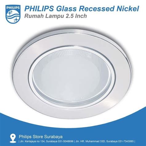 Philips Downlight Glass Recessed Nickel Rumah Lampu