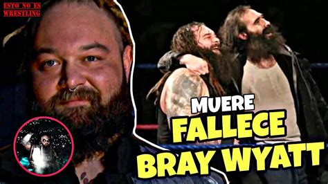 Bray Wyatt Fallece No Lo Puedo Cr Er Wwe Youtube