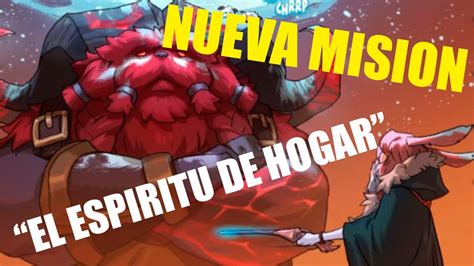 Como Hacer La Nueva Mision Del Lol El Espiritu De Hogar Youtube