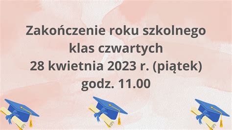 Ktorego Jest Zakonczenie Roku Szkolnego 2024 Image To U