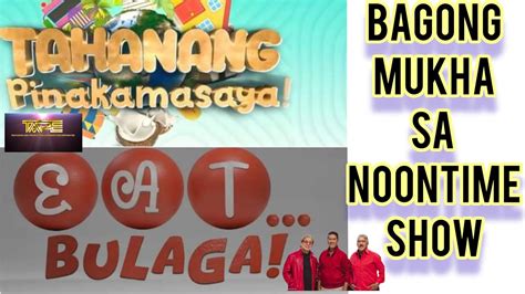 Eat Bulaga Ng Tvj Tahanang Pinakamasaya Bagong Titulo Ng Show Ng Tape