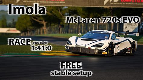 Acc Mclaren S Evo Imola Free Stable Race Setup Youtube