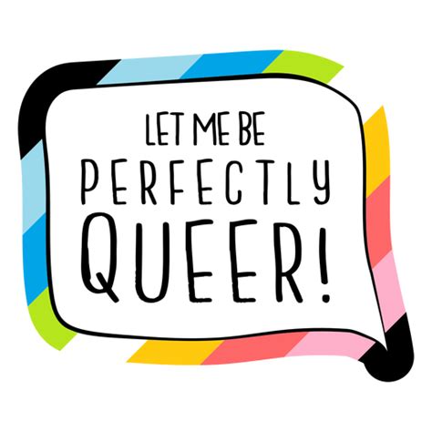 Let Me Be Perfectly Queer Badge Png And Svg Design For T Shirts