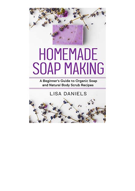 Ebook Download Homemade Soap Making A Beginners Guide To Natural And