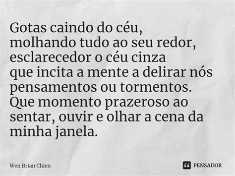 ⁠gotas Caindo Do Céu Molhando Tudo Wen Brian Chien Pensador