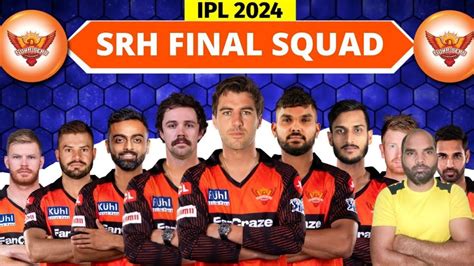 Sunrisers Hyderabad Full Squad Ipl Srh Team Full Squad