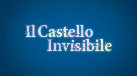 Il Castello Invisibile Svelato Il Trailer Ufficiale Del Film Manganime