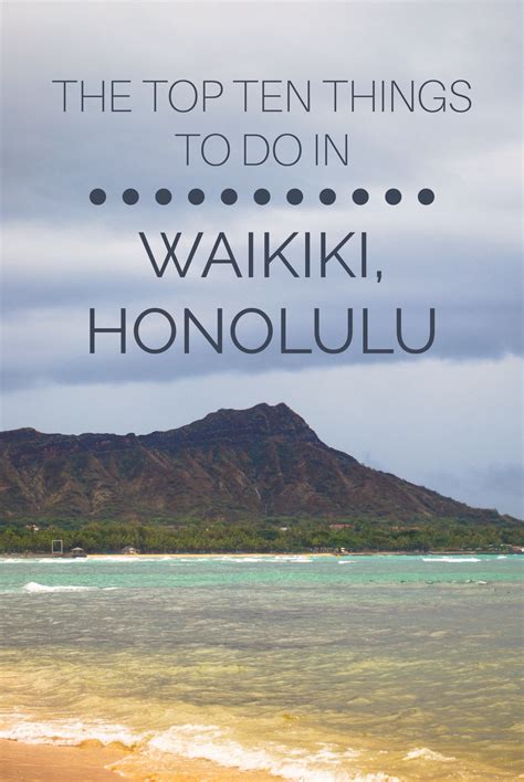 The Top 10 Things To Do In Waikiki Honolulu Hawaii Oahu And Vacation