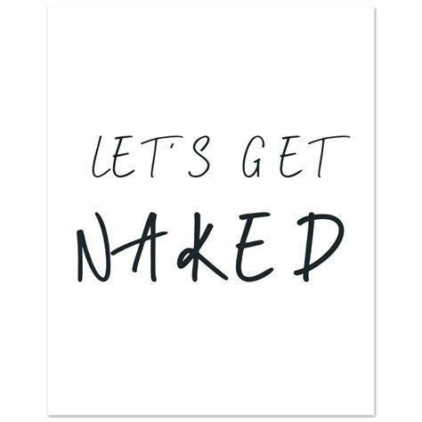 Sayings Quotes Lets Get Naked Poster On Matte Premium Paper