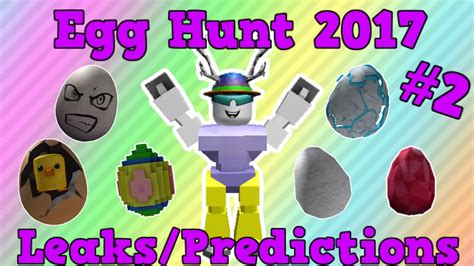 Roblox Egg Hunt 2017 Leaks And Predictions 2 Youtube