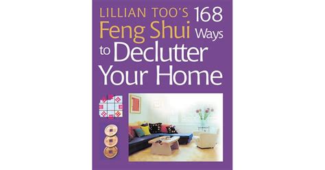 Lillian Too S 168 Feng Shui Ways To Declutter Your Home By Lillian Too