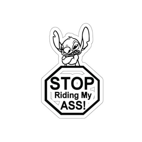 Funny Stop Riding My Ass Stitch Sticker Car Decal Vinyl Sticker