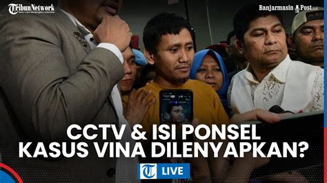 Kotak Pandora Kasus Vina Ada Di Cctv Isi Ponsel Pelaku Pengamat