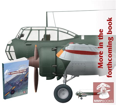 Aviation Of Japan 日本の航空史 New Book ~ Japanese Anti Submarine Aircraft Of The Pacific War