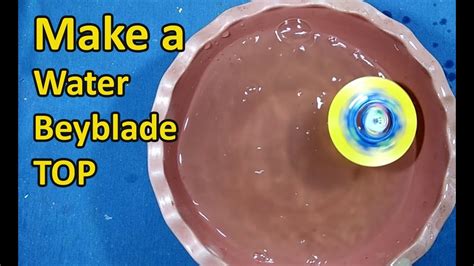 Make Water Beyblade Top Create A Beyblade Launcher And Water Beyblade