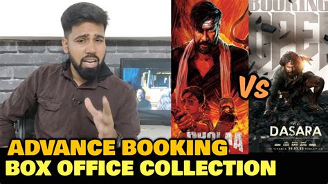 Bholaa Vs Dasara ADVANCE BOOKING Box Office Collection 1 Day To Go