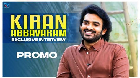 Hero Kiran Abbavaram Exclusive Interview PROMO Journalist Rajesh