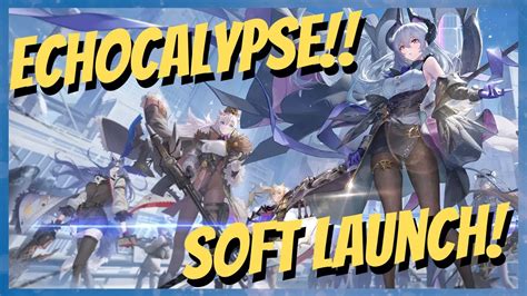 Echocalypse First Look At Soft Launch First Impressions Youtube