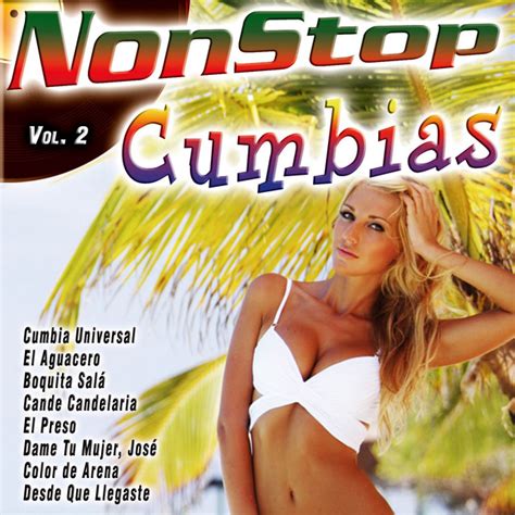 Non Stop Cumbias Vol 2 Compilation By Various Artists Spotify