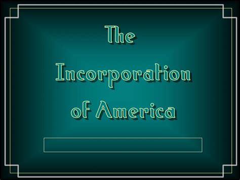 Ppt The Incorporation Of America Powerpoint Presentation Free