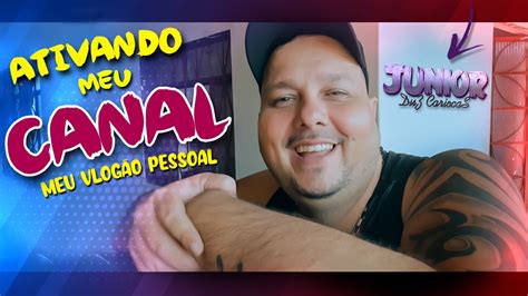 REATIVANDO O MEU CANAL JUNIOR DUZ CARIOCAS 2021 YouTube