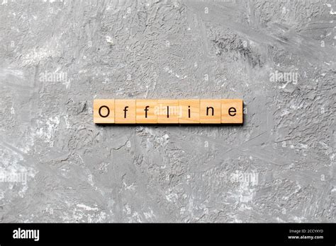 Offline Word Written On Wood Block Offline Text On Table Concept