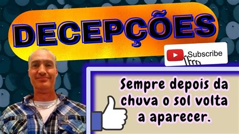 DECEPÇÕES VIDEO MOTIVACIONAL DESISTIR VIDA DEUS LIÇÃO POR