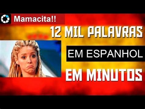 Aprenda 12 Mil Palavras Em ESPANHOL Em 5 Minutos Palavras Em Espanhol