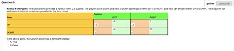 Solved Question 9 1 Points Save Answer Normal Form Game The
