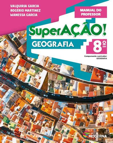 Livro De Geografia 8 Ano Respostas 2024 - SuperAÇÃO! Geografia - Ano 8 | Drive de Estudos
