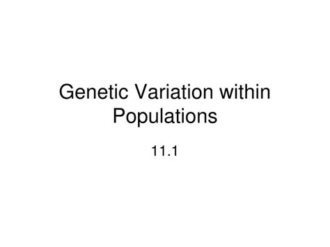 Ppt Genetic Variation Within Populations Powerpoint Presentation