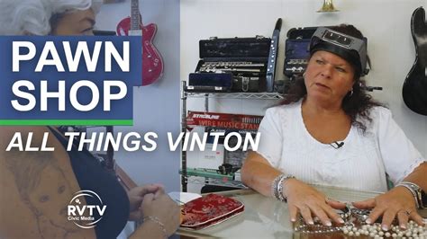 All Things Vinton Vinton Pawn Shop YouTube