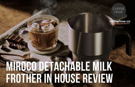 Miroco Detachable Milk Frother In House Review!