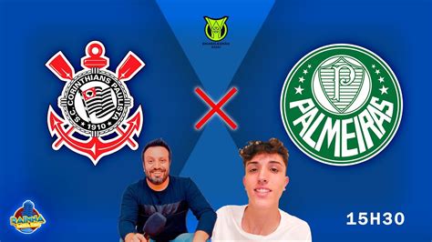 Corinthians X Palmeiras Ao Vivo Brasileir O Rainha Narra