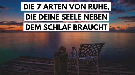 7 Arten von Ruhe deine Seele und dein Körper neben dem