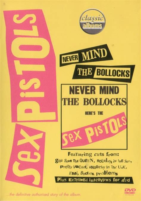 Classic Albums Never Mind The Bollocks Here S The Sex Pistols 2002