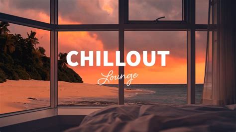 Chillout Lounge Calm Relaxing Background Music Study Work Sleep