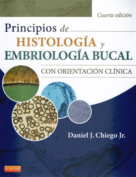 PRINCIPIOS DE HISTOLOGIA Y EMBRIOLOGIA BUCAL CON ORIENTACION CLINICA