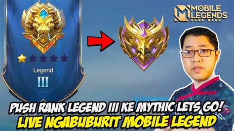 Live Push Rank Legend Iii Menuju Mythic Solo Rank Atau Mabar Rank