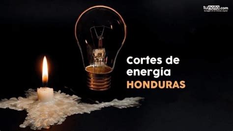 Corte De Luz Con Horarios Programados Para El Lunes 9 De Enero En Honduras