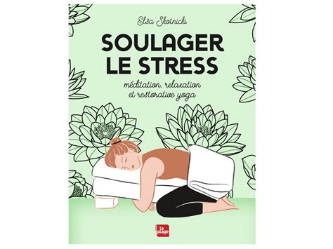 Soulager Le Stress Elsa Skotnicki Livres De Yoga Boutique Yoga