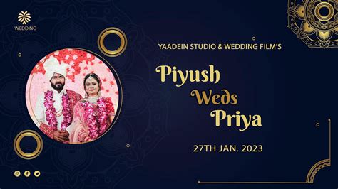 Best Wedding Cinematic Highlight Piyush Weds Priya Yaadein Studio