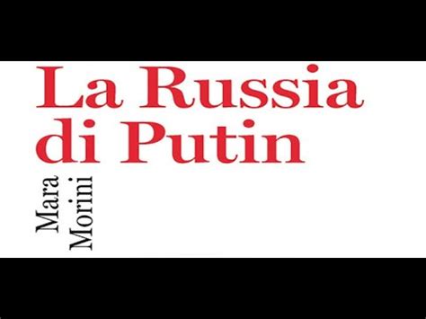 Mara Morini La Russia Di Putin Youtube