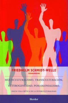 Libro Multiculturalismo Transculturaci N Heterogeneidad