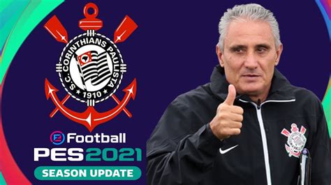 O Super Corinthians De Tite No Pes Efootball Pes Youtube